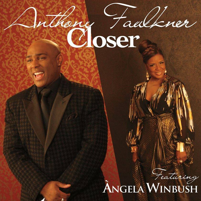 Anthony Faulkner Closer Featuring A'ngela Winbush